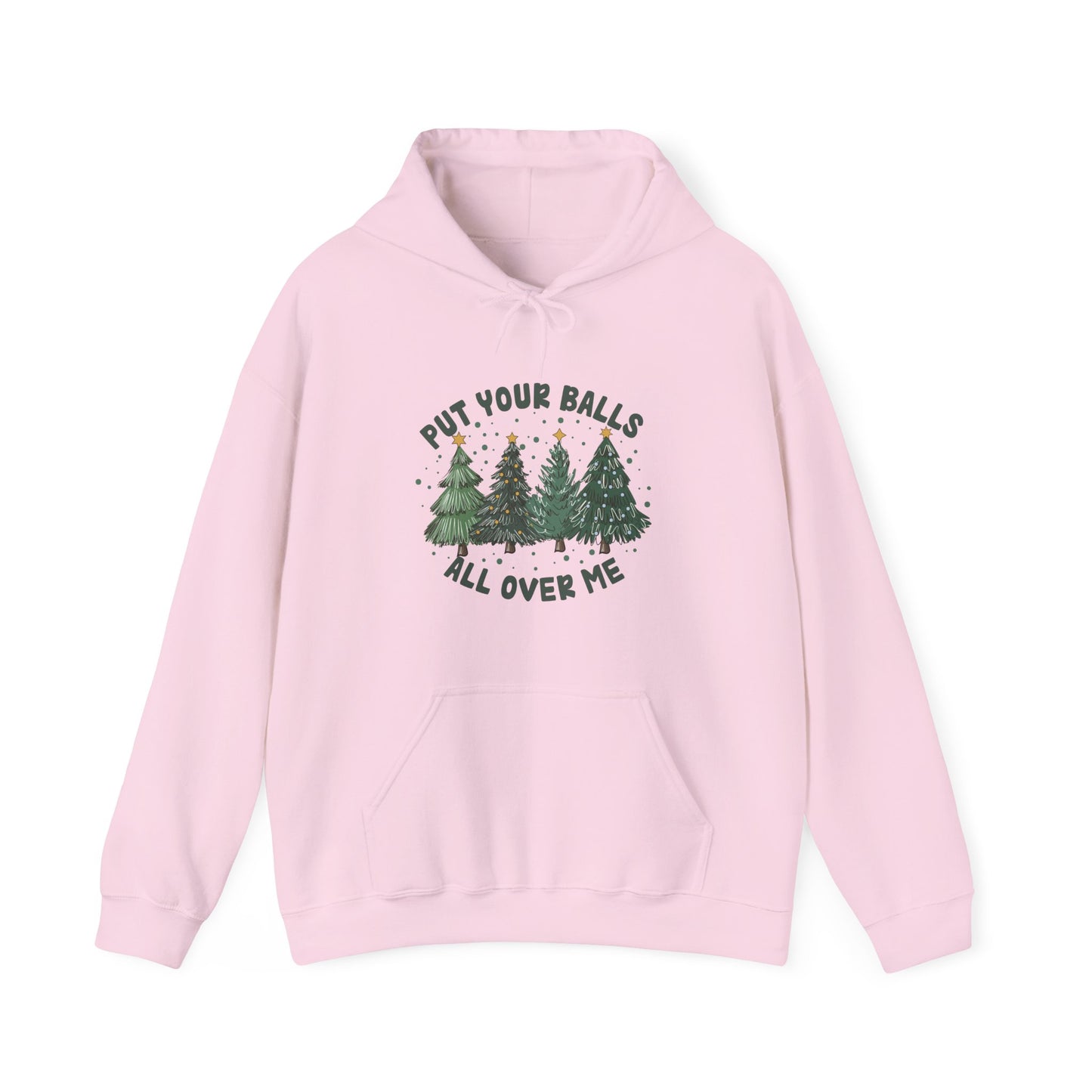 Put Your Balls All Over Me Hoodie