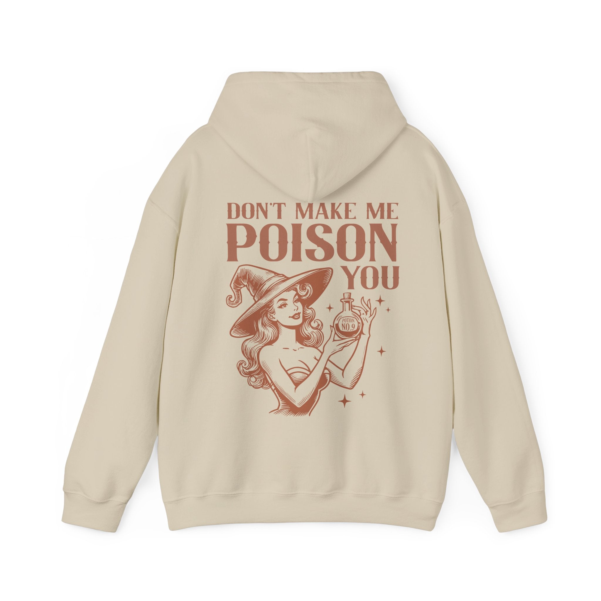 Don´t Make Me Poison You Hoodie