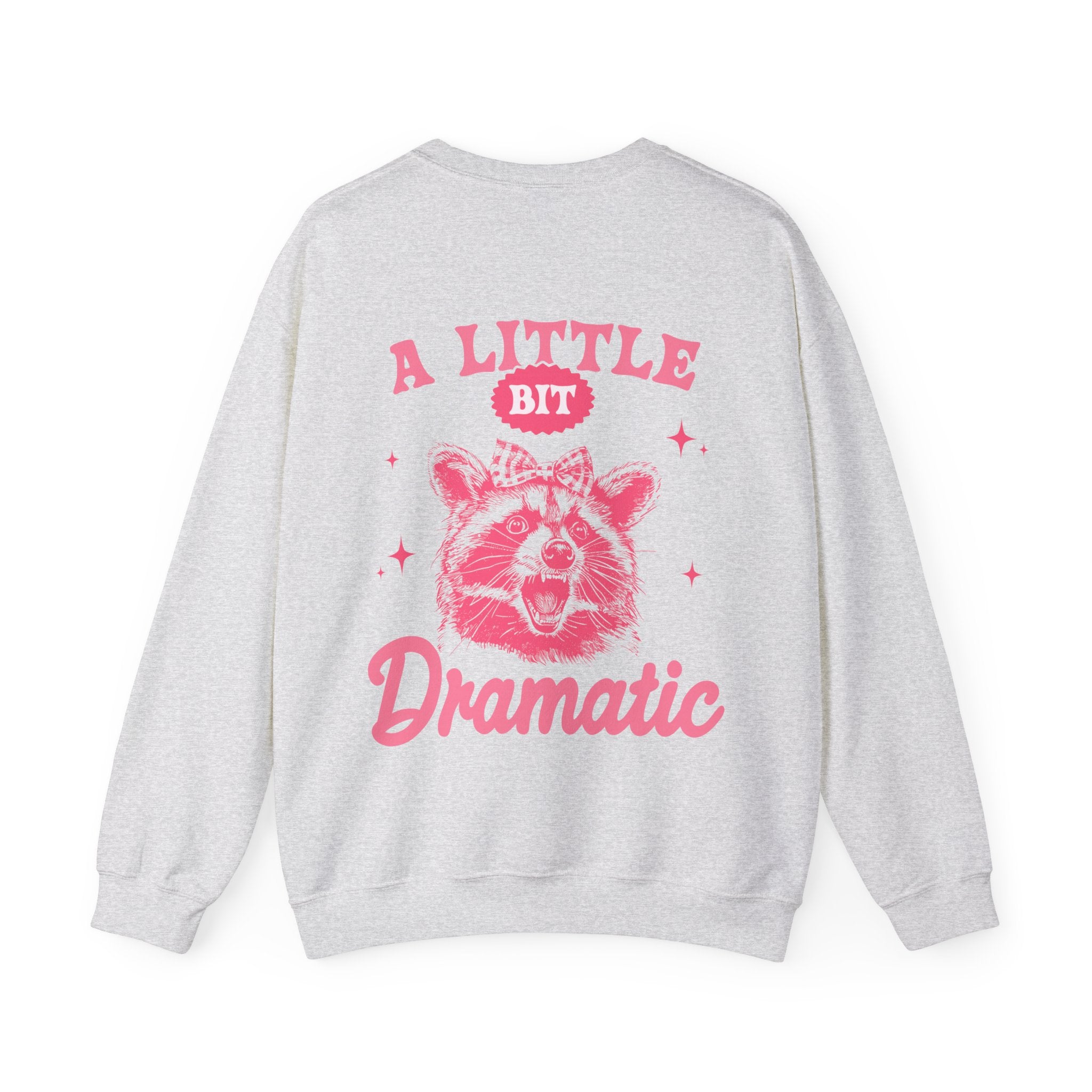 A Little Bit Dramatic Crewneck