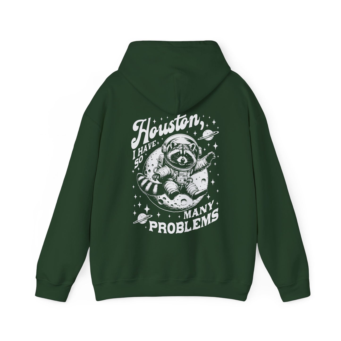 Houston I Have So Many Problems Hoodie