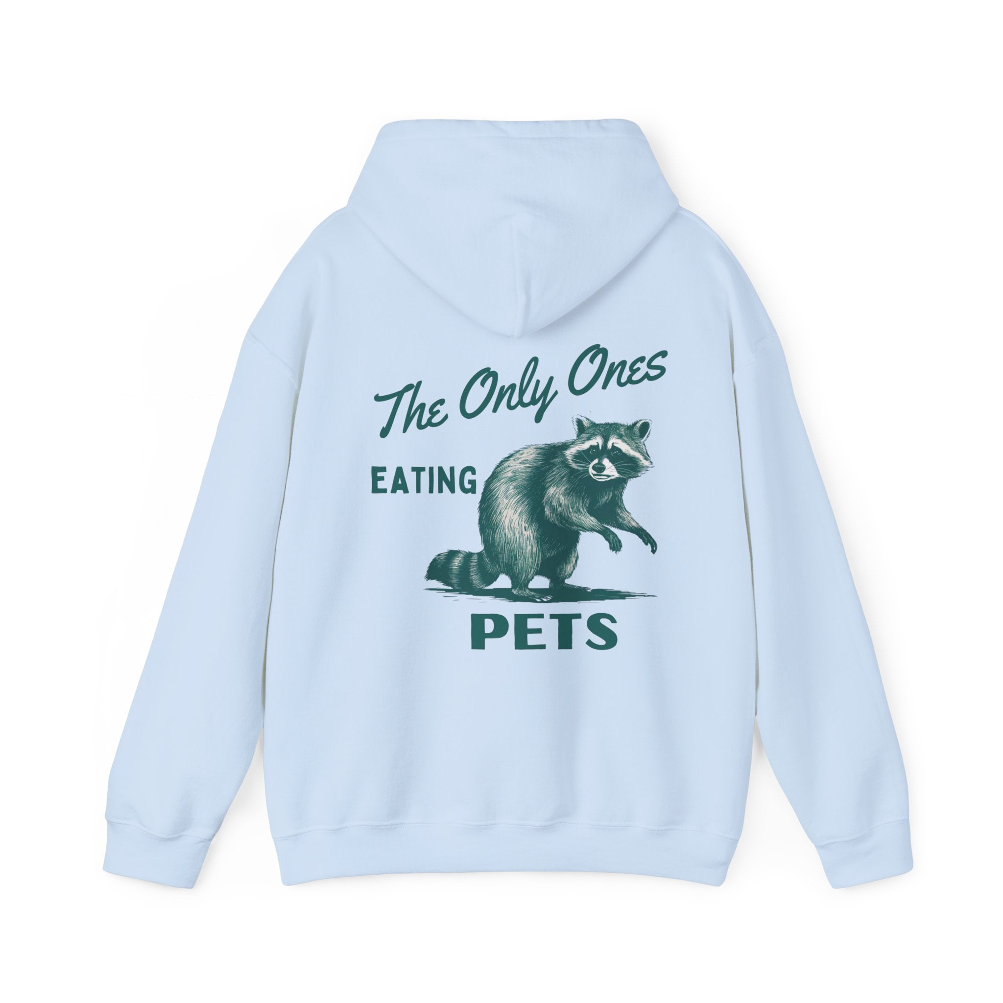 The Only Ones Eating Pets Hoodie