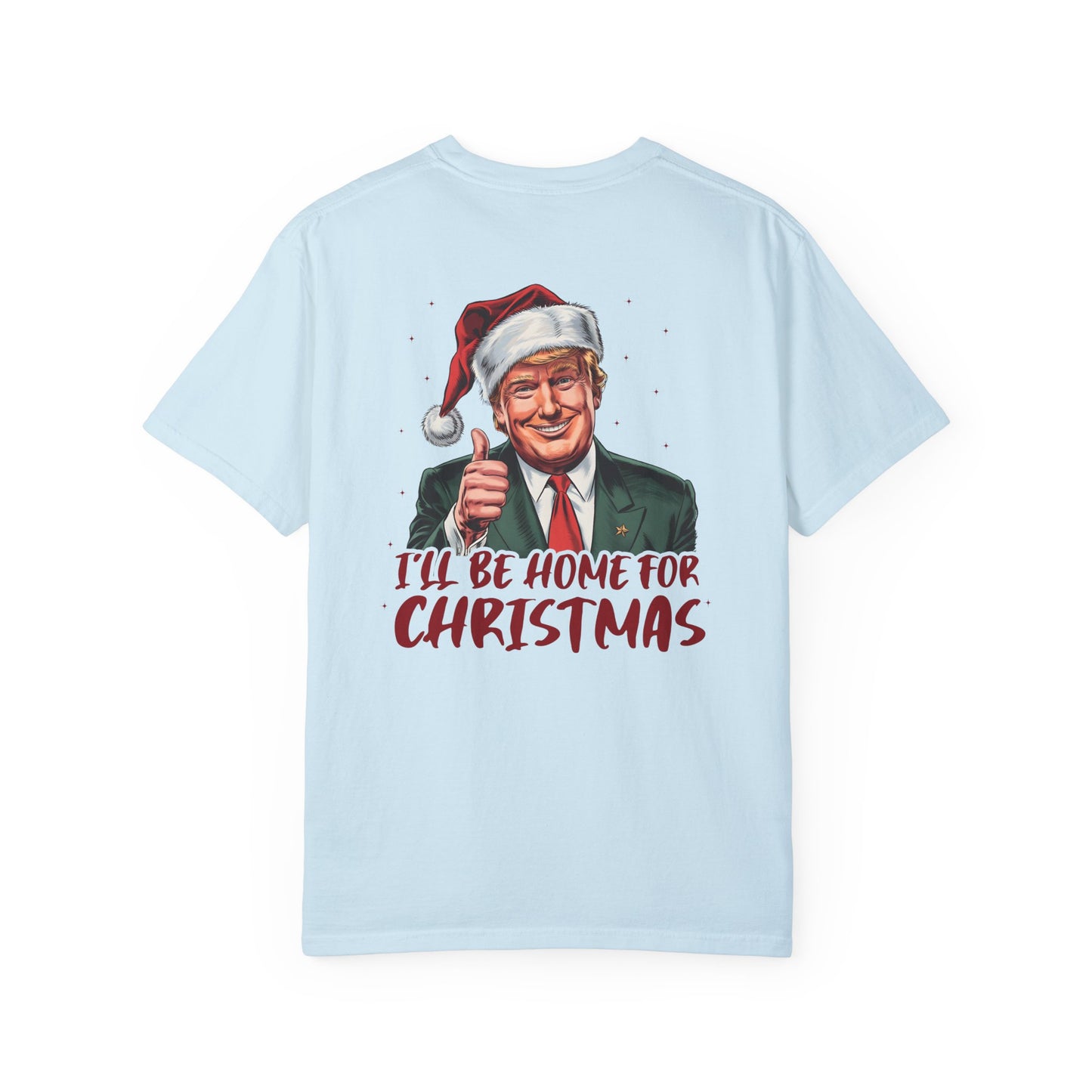 I´ll Be Home For Christmas T-Shirt