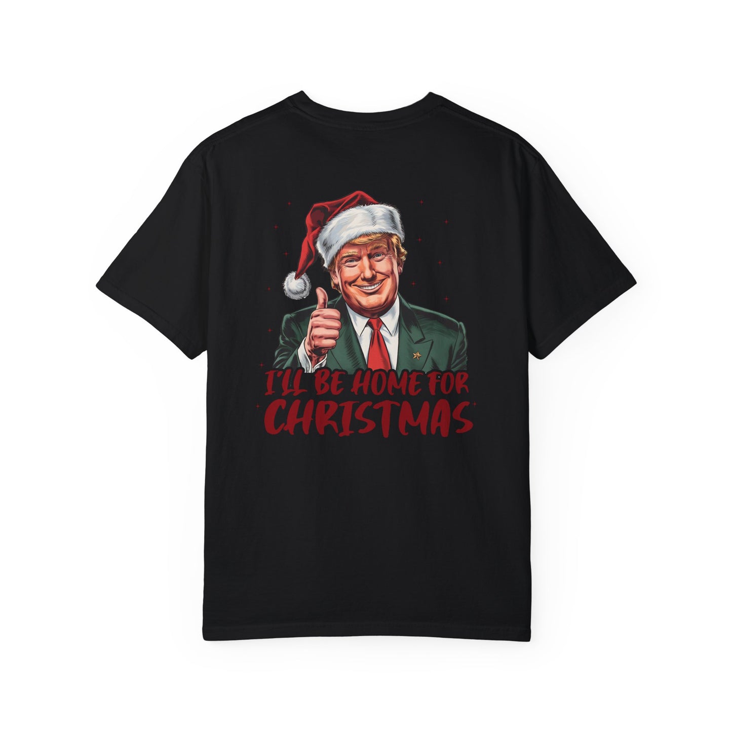 I´ll Be Home For Christmas T-Shirt