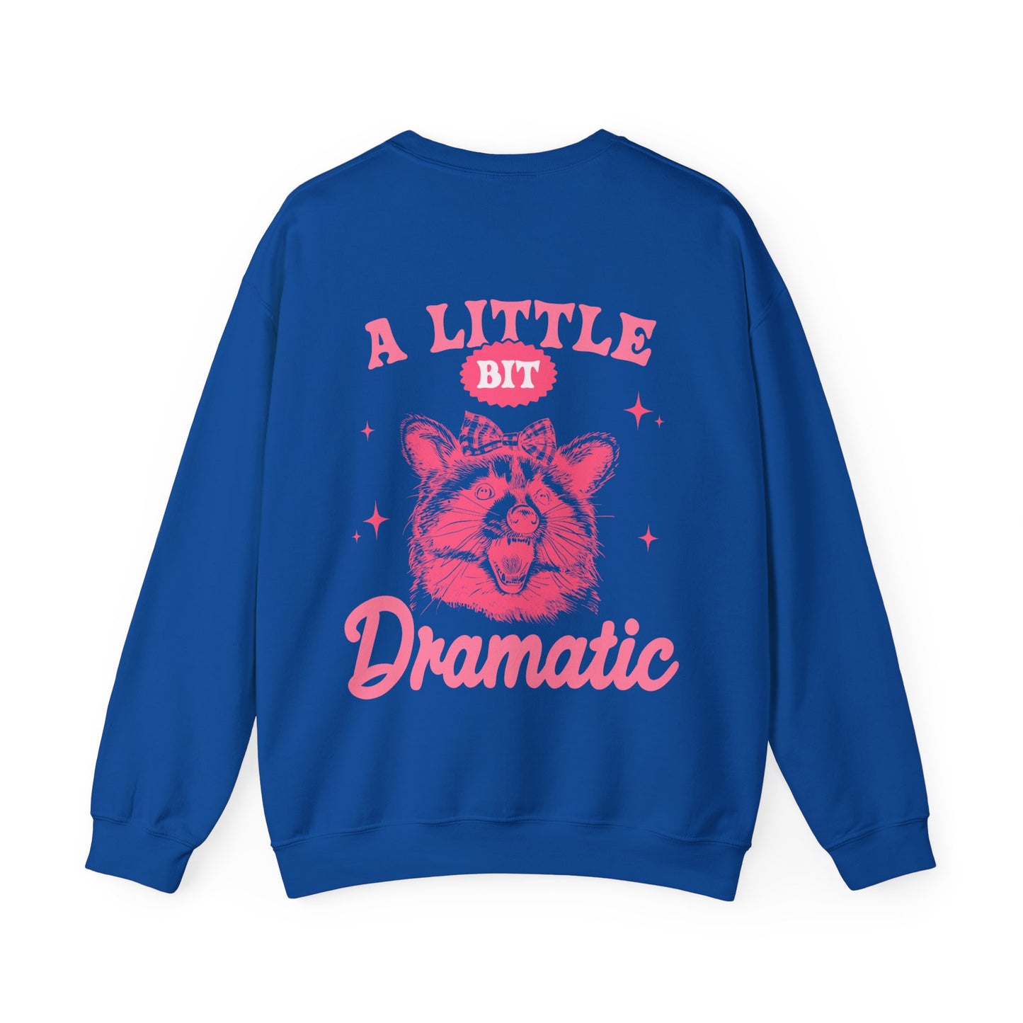 A Little Bit Dramatic Crewneck