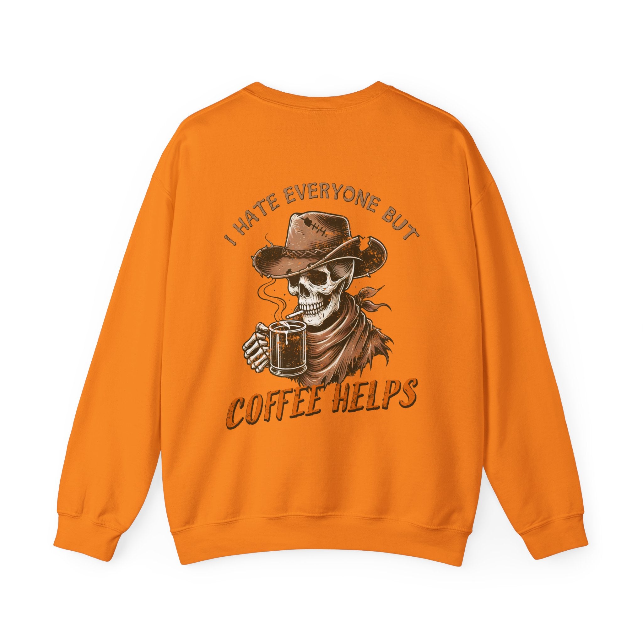 I Hate Everyone But Coffee Helps Crewneck