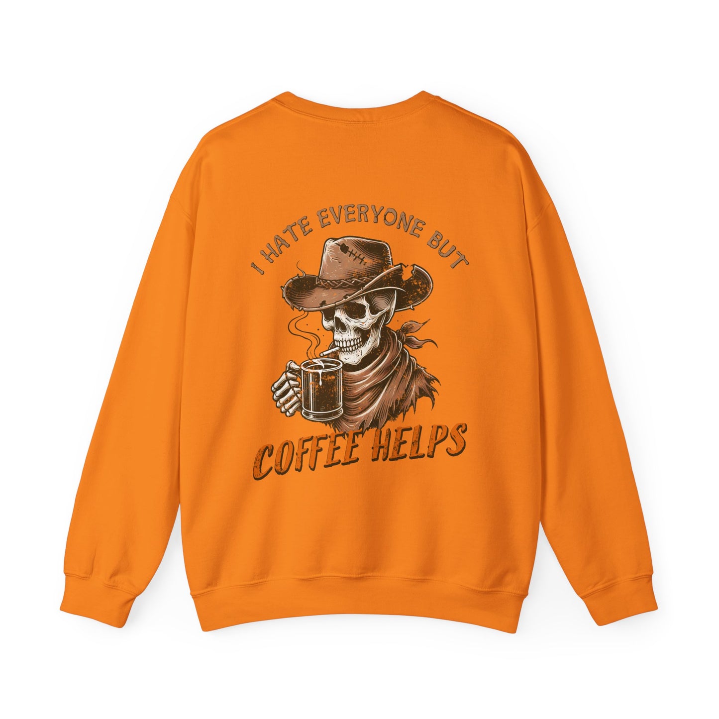 I Hate Everyone But Coffee Helps Crewneck