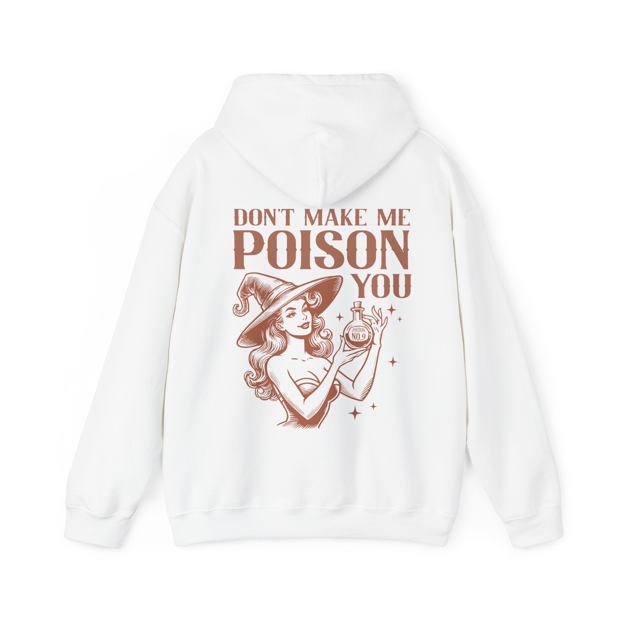 Don´t Make Me Poison You Hoodie