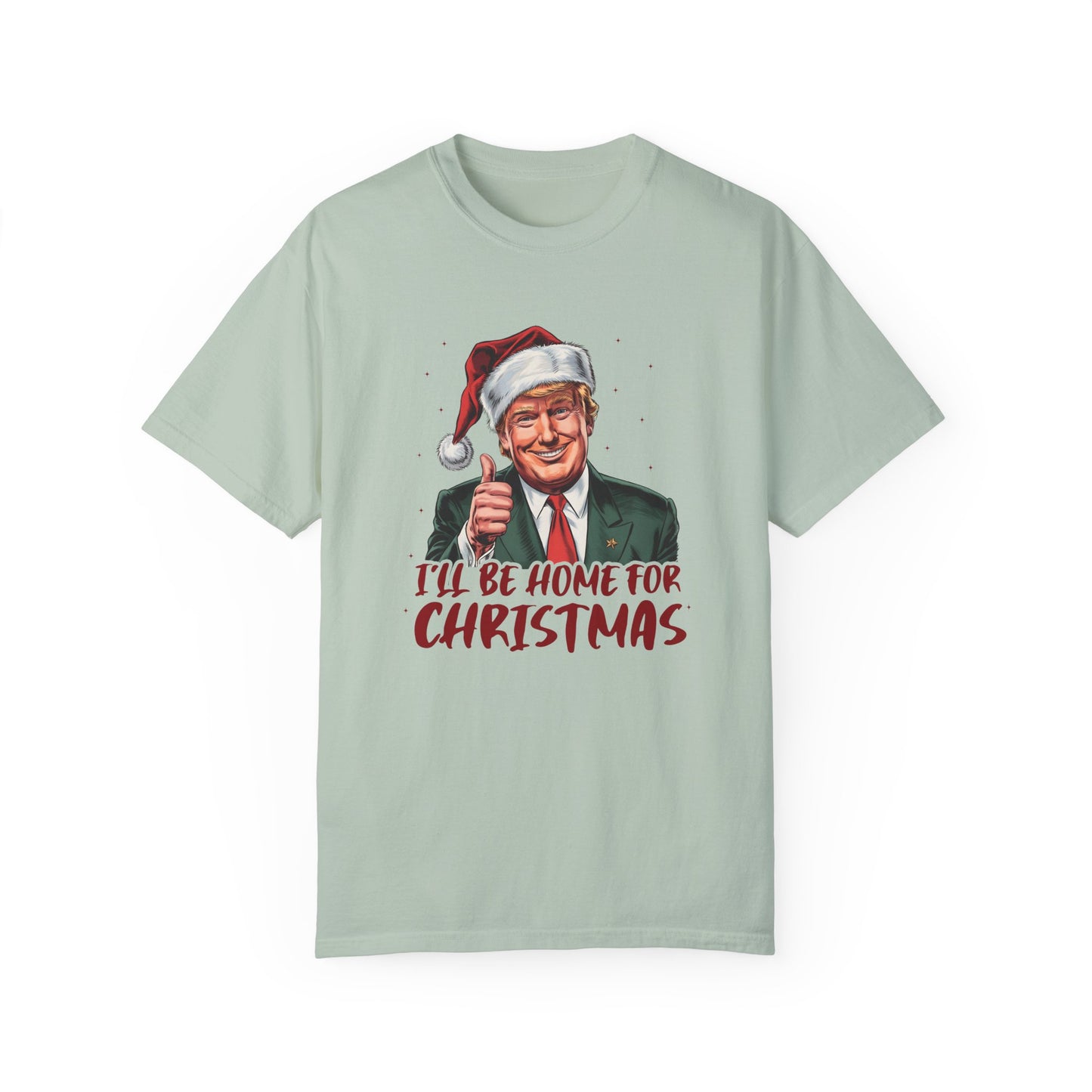 I Will Be Home For Christmas Shirt