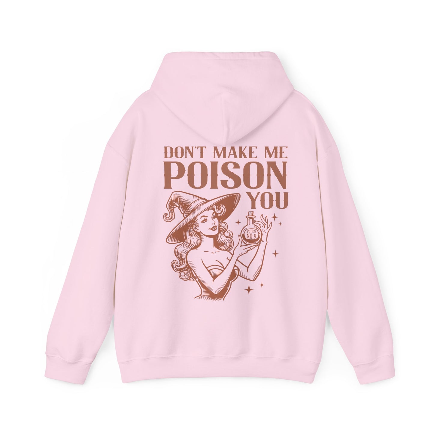 Don´t Make Me Poison You Hoodie