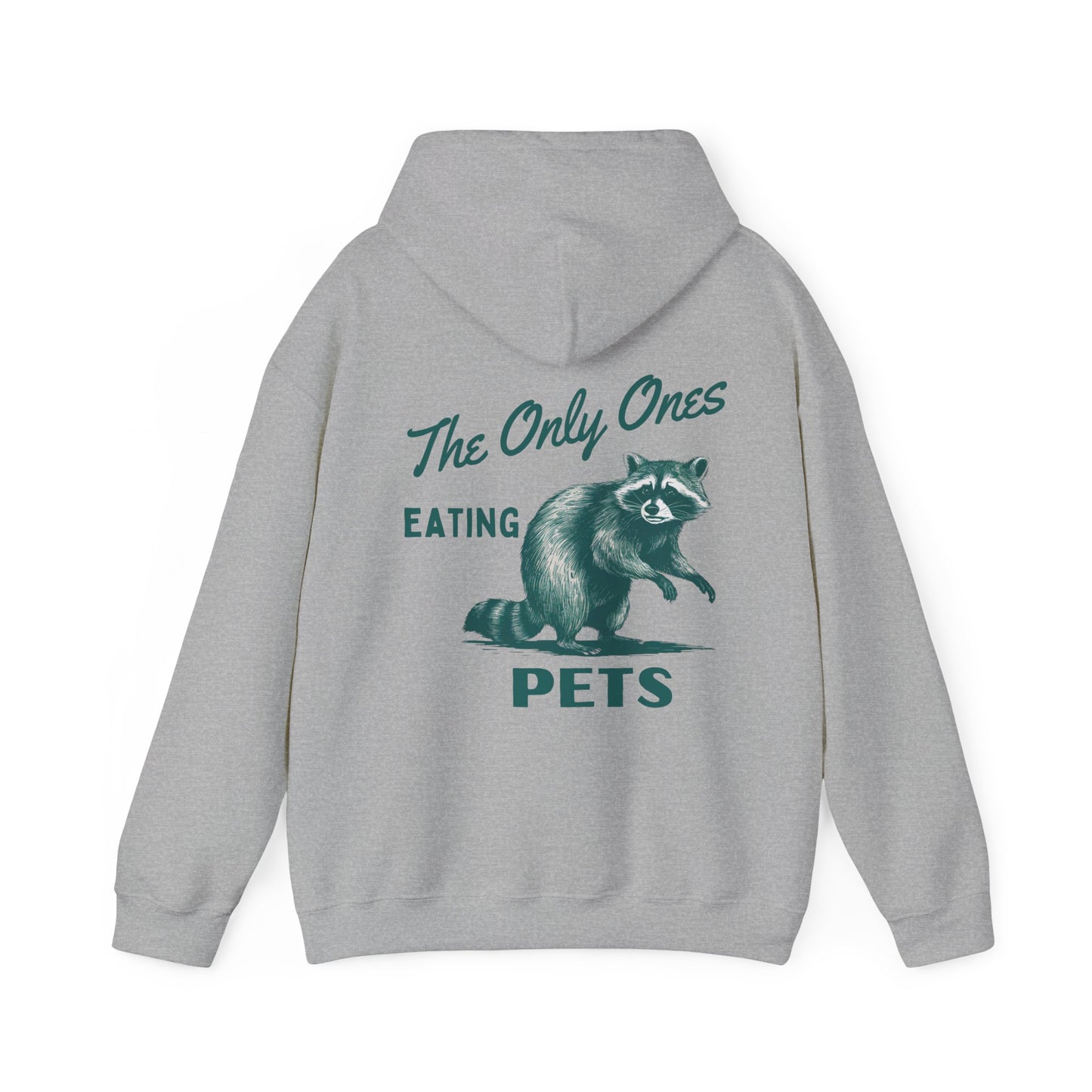 The Only Ones Eating Pets Hoodie