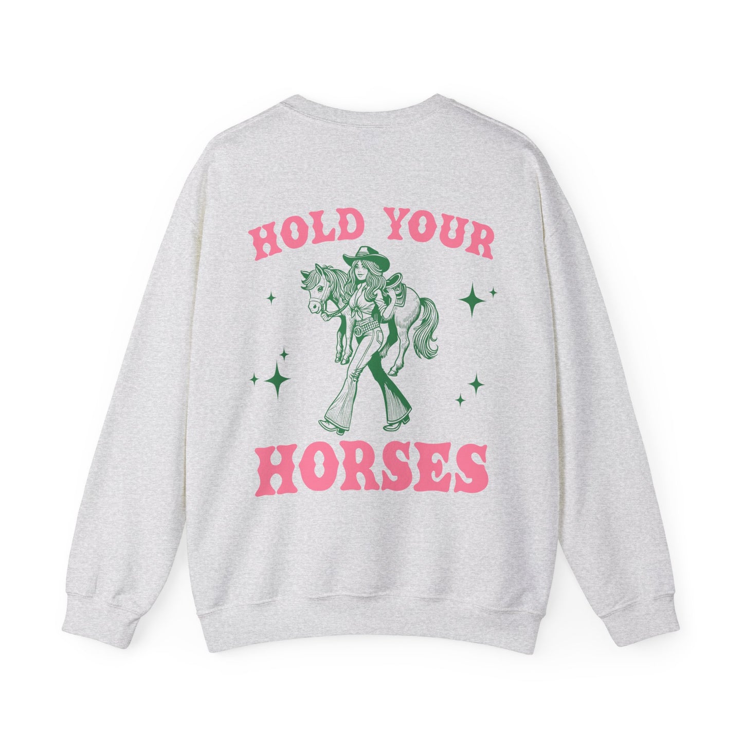 Hold Your Horses Crewneck